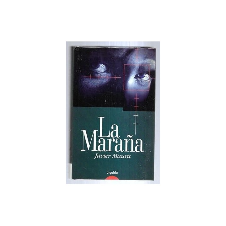 La maraña - Javier Maura